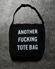 Another Fucking Tote Bag